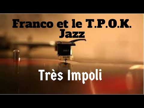 Rumba Congo, tres impoli franco le tp ok jazz lyrics