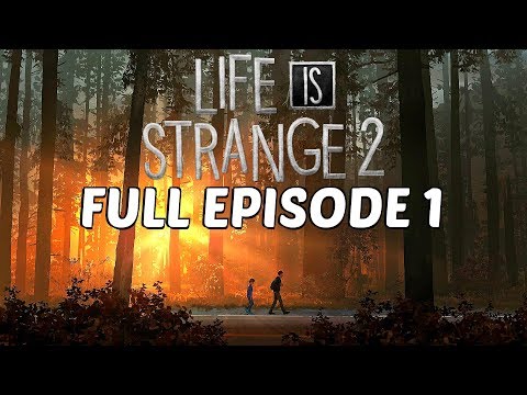 LIFE IS STRANGE 2 - Gameplay Walkthrough EPISODE 1 FULL GAME