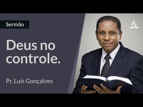 Deus está no controle | Pr. Luís Gonçalves | Culto de Adoração
