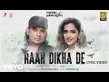 Mohit Chauhan | Asees Kaur - Raah Dikha De | Official Lyric Video