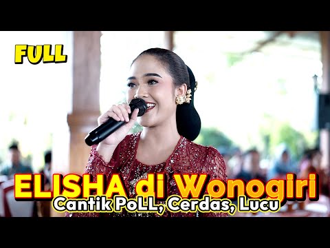 FULL ELISHA OA BEAUTIFUL, SMART, FUNNY LIVE WONOGIRI NEWEST 2025