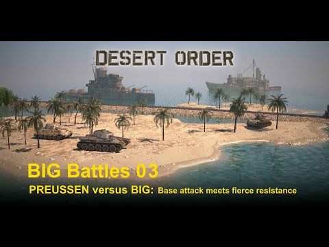 Desert Order: Big Battles 03 - Base attack meets fierce resistance (English)