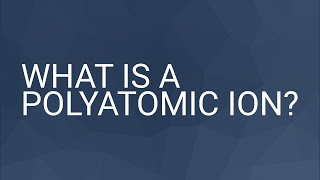 What is a Polyatomic Ion?