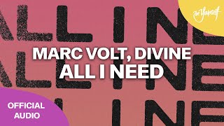 Marc Volt, Divine - All I Need (Official Audio) [Be Yourself Music]