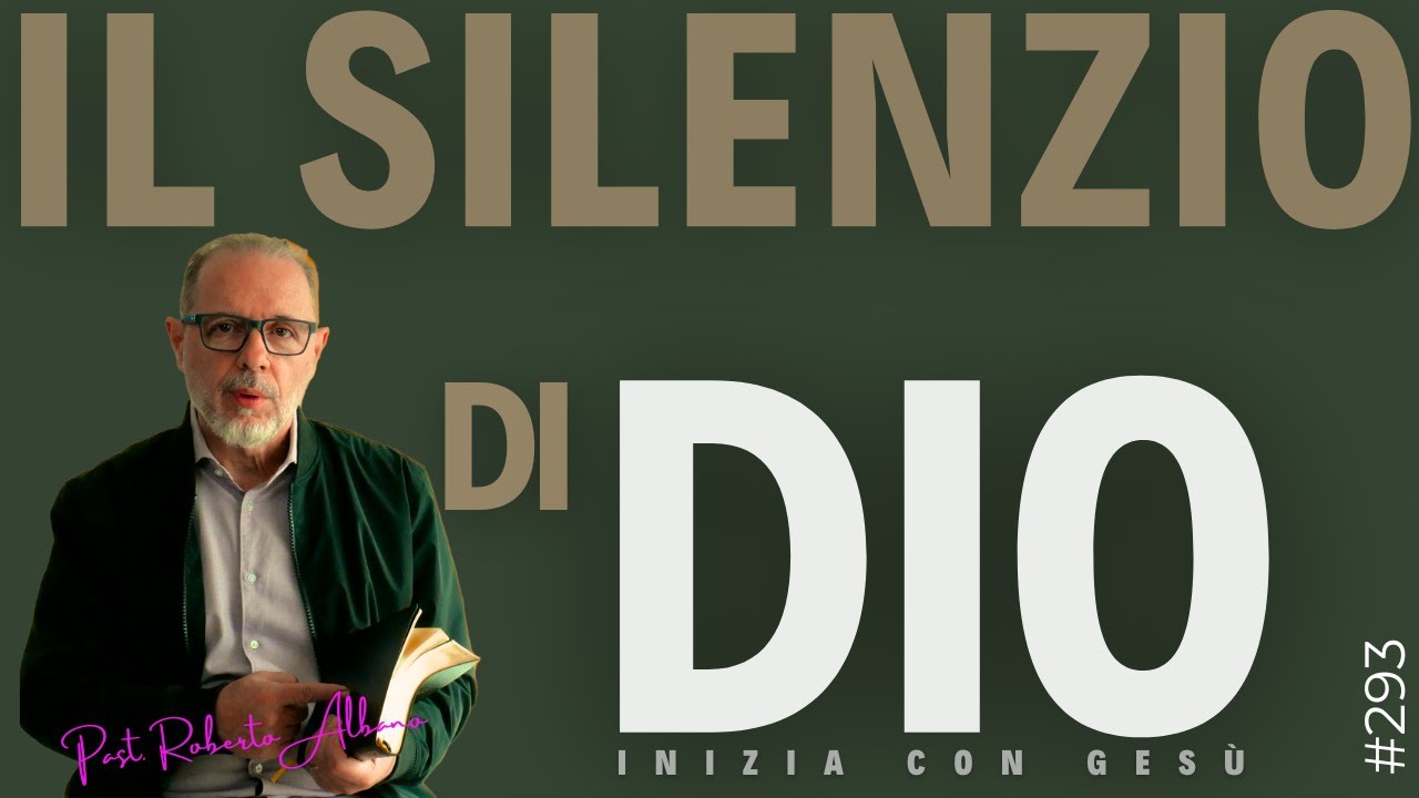 INIZIA CON GESÙ - "Il Silenzio di Dio"