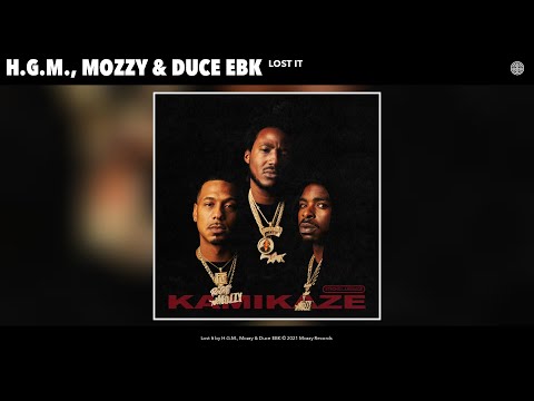 H.G.M., Mozzy & Duce EBK - Lost It (Official Audio)