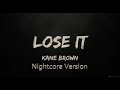 Kane Brown Lose it nightcore Kane Brown Lose it nightcore