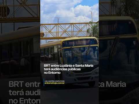 Governo de Goiás realiza audiências públicas sobre o BRT Luziânia–Santa Maria