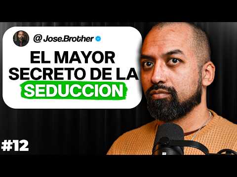 Experto En Seducción: Los 7 ERRORES Que Cometes Al Seducir Una Mujer | Jose Brother | DDE #12