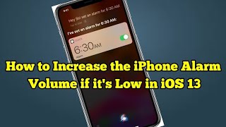 How to Fix iPhone 11, 11 Pro & 11 Pro Max Alram/Ringer Volume is too Low after iOS 13/13.4 Update