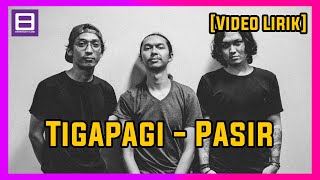 Download lagu Tigapagi - Pasir [Video Lirik] mp3
