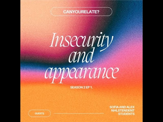 Episode 1: Insecurity & Appearance