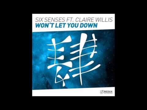 Six Senses ft. Claire Willis - Won't Let You Down (Original Mix)