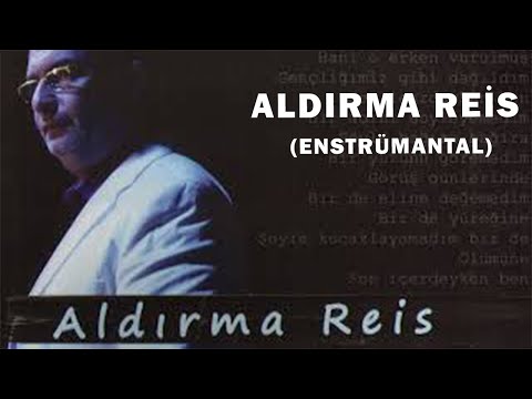 ALDIRMA REİS (Enstrümantal)