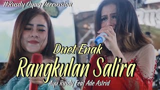 Download lagu DUET ENAK  ❗❗❗ I AYU RUSDY FEAT ADE ASTRID I RANGKULAN SALIRA mp3