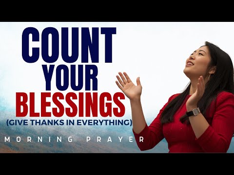In Everything Give God Thanks | Blessed Morning Prayer