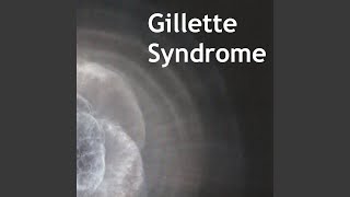 Gillette Syndrome Music Video