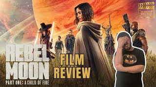 REBEL MOON - PART ONE: A CHILD OF FIRE | FILM REVIEW