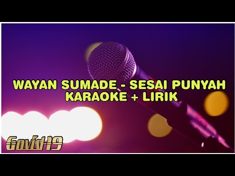 Karaoke Wayan Sumade Sesai Punyah
