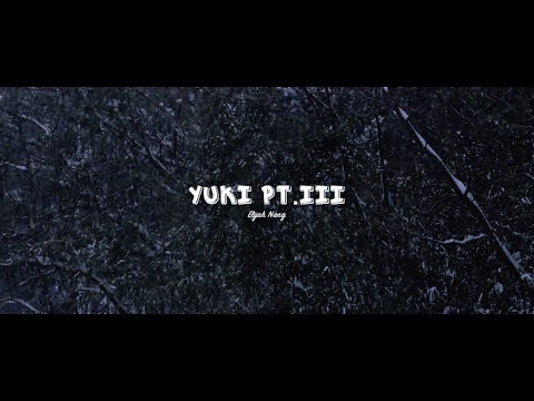 Elijah Nang - Yuki Pt.III