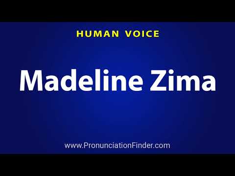 How To Pronounce Madeline Zima
