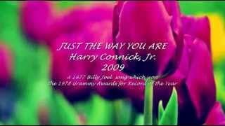 HARRY CONNICK, JR. - JUST THE WAY YOU ARE