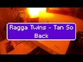 Rumble in the Jungle - D3 - Ragga Twins - Tan So Back Medium