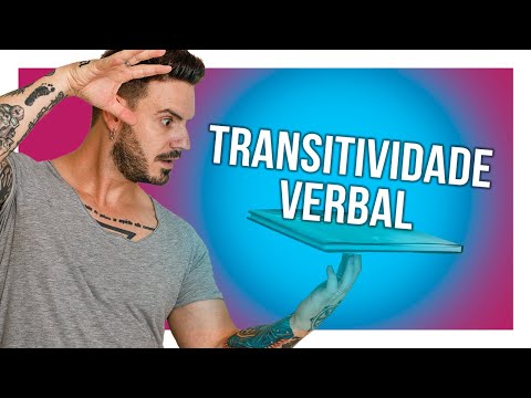 APRENDA Transitividade Verbal DE UMA VEZ POR TODAS!