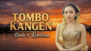 Download lagu TOMBO KANGEN – Lagu Jawa Sendu Tentang Rindu & Kesetiaan mp3