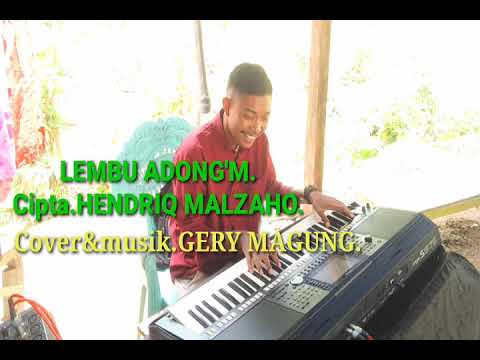 LEMBU ADONG'M."Cover.GERY MAGUNG".Cipta.HENDRIQ MALZAHO.