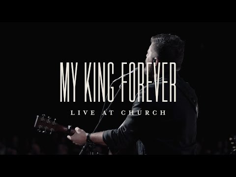 My King Forever Lyrics - Josh Baldwin - Zion Lyrics