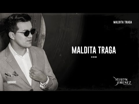 Yeison Jimenez - Maldita traga (Karaoke oficial)