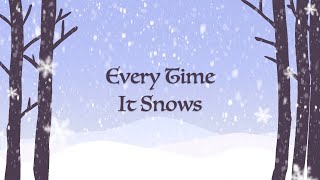 Every Time It Snows