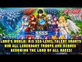 Lord World He Awakens The Only SSS Level Talent Gaining All Legendary Troops And Heroes