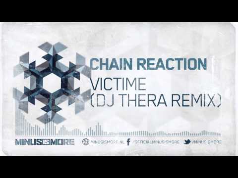 Chain Reaction - Victime (DJ Thera Remix) [MINUS009]