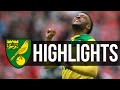 PLAY-OFF FINAL HIGHLIGHTS: Norwich City 2-0 Middlesbrough