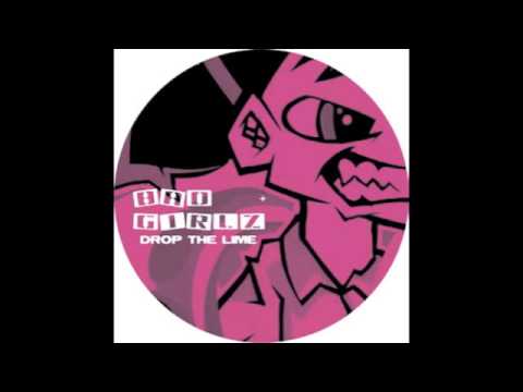 Drop the Lime - Bad Girls