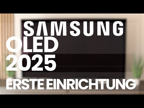 Samsung OLED 2025 - How to do the first installation step by step