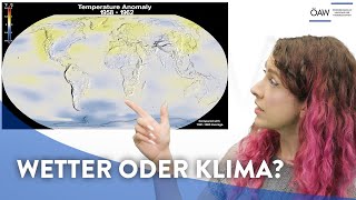 ÖAW-Klimafaktencheck: Wie hängen Wetter und Klima zusammen?