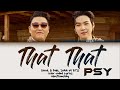 PSY - 'That That (prod. & feat. SUGA of BTS)' (Color Coded Lyrics) (Han/Rom/Eng)