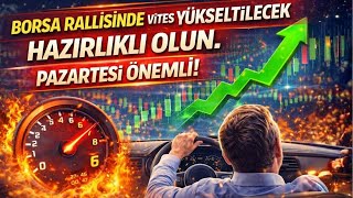 Borsa Rallisinde Pazartesi Günü  Vites Yükseltilecek - Hazırlıklı Olun..!