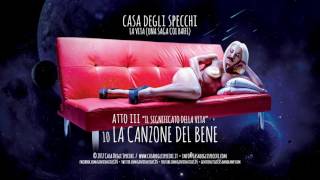 Casa Degli Specchi feat. Chiara Ragnini - &quot;La canzone del bene&quot;
