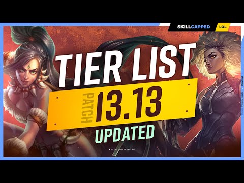 NEW UPDATED TIER LIST for PATCH 13.13 - League of Legends