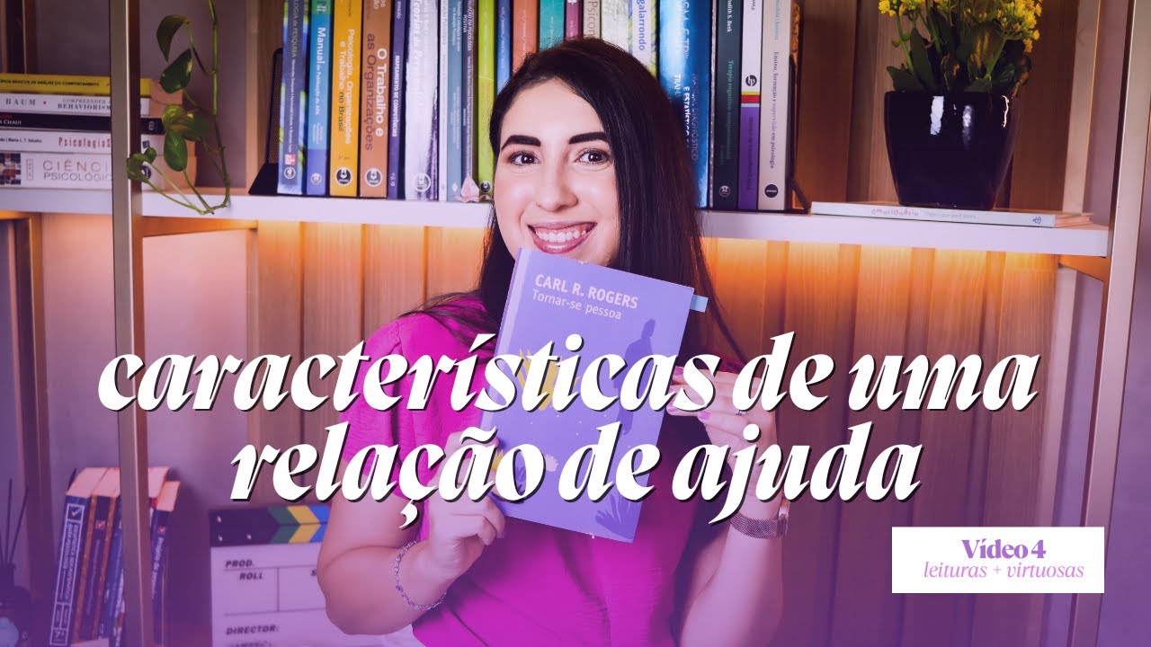 L01E04 Como FACILITAR O CRESCIMENTO PESSOAL DE ALGUÉM?  | Livro Tornar-se pessoa - Cap 2