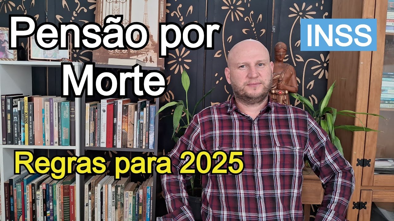 Pensão por morte do INSS após reforma - regras para 2025