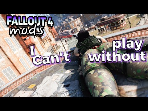 10 FALLOUT 4 MODS I CAN'T LIVE WITHOUT