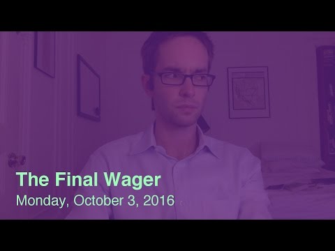 The Final Wager LIVE – Monday, October 3, 2016
