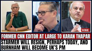 Starmer Will Resign, Perhaps Today, and Burnham Will Become UK’s PM