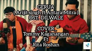 Download lagu GERUA OST.DILWALE Cover Tommy Kaganangan ft Rita Roshan mp3