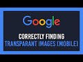 Google: Finding transparent images properly on Mobile (No background)